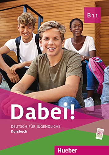 Dabei! B1.1: Deutsch für Jugendliche.Deutsch als Fremdsprache / Kursbuch von Hueber Verlag GmbH