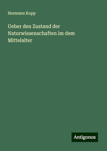 Ueber den Zustand der Naturwissenschaften im dem Mittelalter