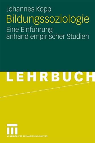 Bildungssoziologie: Eine Einführung anhand empirischer Studien von VS Verlag für Sozialwissenschaften