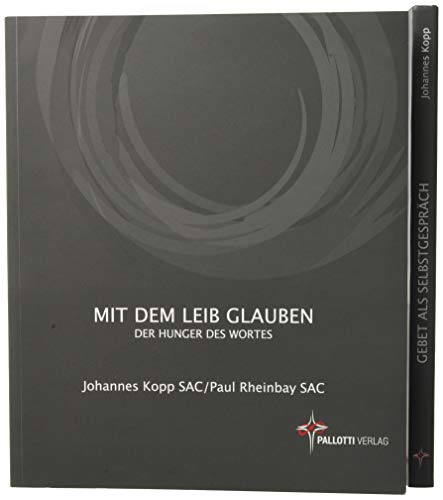 Zen-Kontemplation als Weg zur Gotteserfahrung: 2er Buch-Set:„Gebet als Selbstgespräch“ und „Mit dem Leib glauben“