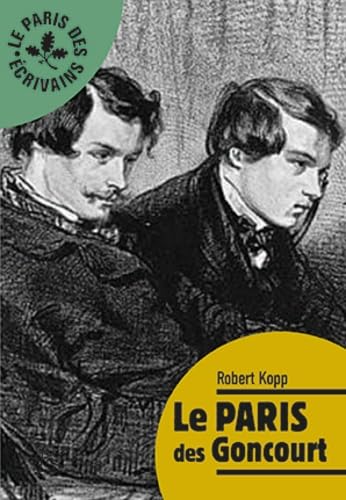 LE PARIS DES GONCOURT von ALEXANDRINES