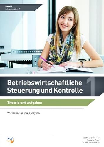 Betriebswirtschaftliche Steuerung und Kontrolle: Band 1 Theorie und Aufgaben von Westermann Berufliche Bildung