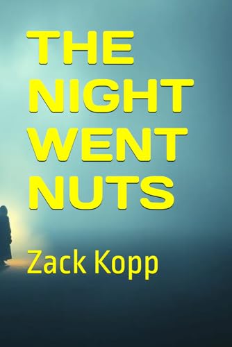 The Night Went Nuts von Independently published