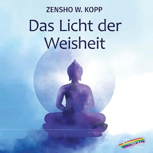 Das Licht der Weisheit Das Licht der Weisheit von Spirit Rainbow Verlag