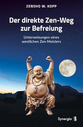 Der direkte Zen Weg zur Befreiung Der direkte Zen Weg zur Befreiung von Grehge