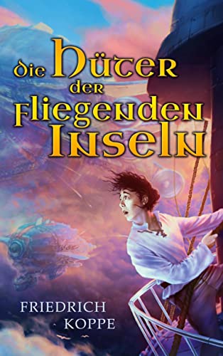 Die Hüter der fliegenden Inseln von Books on Demand GmbH