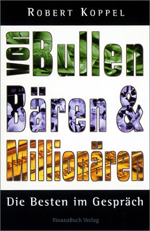 Von Bullen, Bären & Millionären: Die Besten im Gespräch