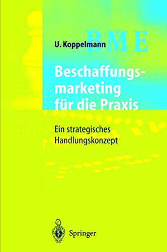 Beschaffungsmarketing für die Praxis: Ein strategisches Handlungskonzept