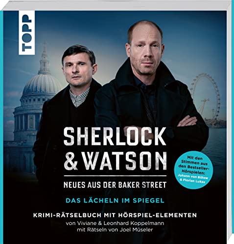 Sherlock & Watson – Neues aus der Baker Street: Das Lächeln im Spiegel: Ein Fall zum Anhören und Ermitteln. Das Krimi-Rätselbuch mit Hörspielelementen