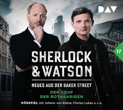 Sherlock & Watson – Neues aus der Baker Street: Der Coup der Rothaarigen (Fall 17): Hörspiel mit Johann von Bülow, Florian Lukas, Peter Jordan u.v.a. (2 CDs) von Der Audio Verlag