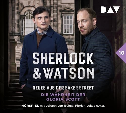 Sherlock & Watson – Neues aus der Baker Street: Die Wahrheit der Gloria Scott (Fall 10): Hörspiel mit Johann von Bülow, Florian Lukas, Peter Jordan u.v.a. (2 CDs)