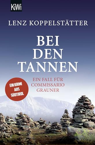 Bei den Tannen: Ein Fall für Commissario Grauner | Ein Krimi aus Südtirol