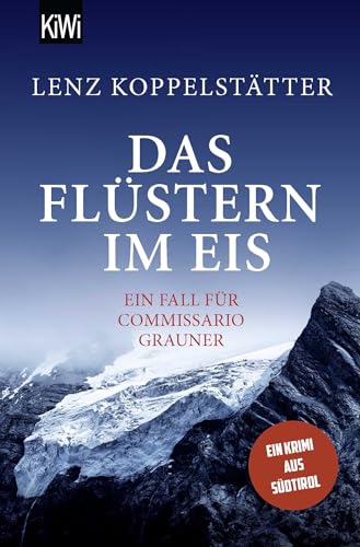 Das Flüstern im Eis: Ein Fall für Commissario Grauner (Commissario Grauner ermittelt, Band 9) von KiWi-Taschenbuch