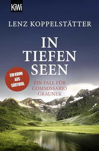 In tiefen Seen: Ein Fall für Commissario Grauner (Commissario Grauner ermittelt, Band 8) von KiWi-Taschenbuch