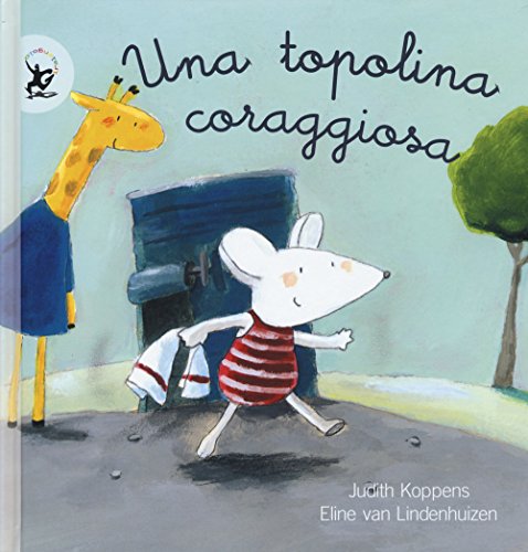 Una topolina coraggiosa (Picture books)