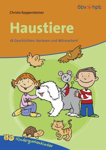 Haustiere: 18 Geschichten: Vorlesen und Mitmachen