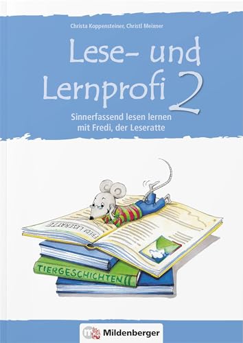 Lese- und Lernprofi 2 - Arbeitsheft: Sinnerfassend lesen lernen mit Fredi, der Leseratte, Klasse 2: Sinnerfassend lesen Lernen mit Fredi der Leseratte, Arbeitsheft Lese- und Lernprofi 2 - Arbeitsheft: Sinnerfassend lesen lernen mit Fredi, der Leseratte, Klasse 2: Sinnerfassend lesen Lernen mit Fredi der Leseratte, Arbeitsheft