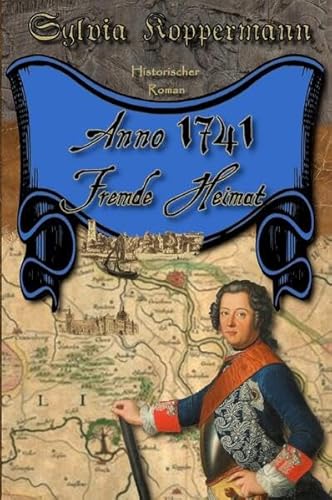 Anno 1741 - Fremde Heimat