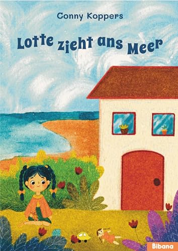 Lotte zieht ans Meer: Kinderbuch ab 6 Jahre
