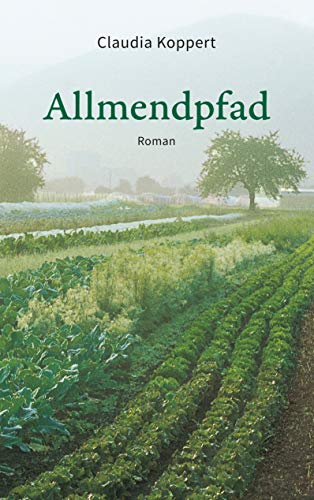 Allmendpfad: Roman von Books on Demand
