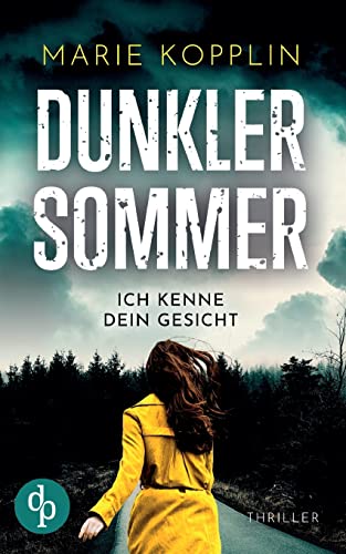 Dunkler Sommer: Ich kenne dein Gesicht