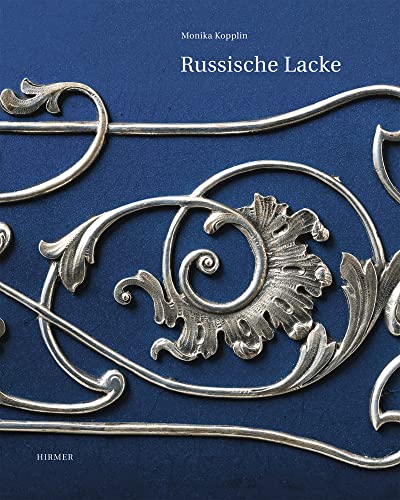 Russische Lacke. Die Sammlung des Museums für Lackkunst von Hirmer Verlag GmbH