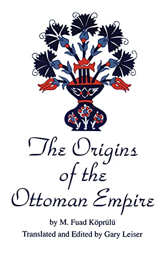 The Origins of the Ottoman Empire (Suny Series in the Social and Economic History of the Middle East)