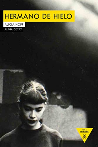 Hermano de hielo (Héroes Modernos, Band 83) von Ediciones Alpha Decay, S.A.