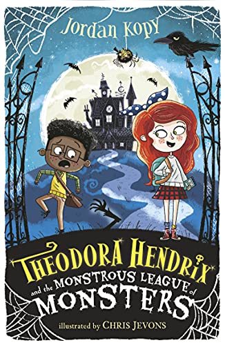 Theodora Hendrix and the Monstrous League of Monsters: 1