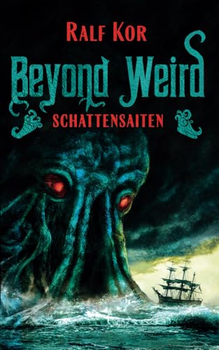 Beyond Weird: Schattensaiten: Geschichten aus dem Cthulhu-Mythos von Independently published
