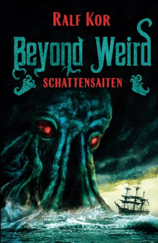Beyond Weird: Schattensaiten: Geschichten aus dem Cthulhu-Mythos von Independently published