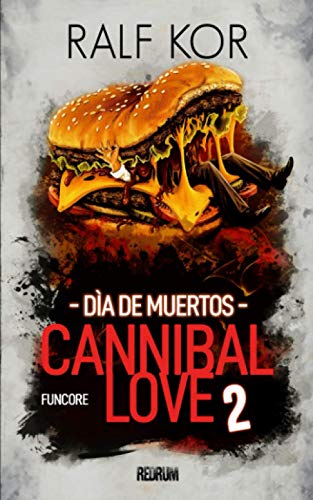 Cannibal Love 2: Día de Muertos von Redrum Books