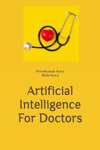 Artificial Intelligence For Doctors von Independently published