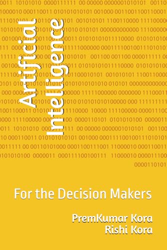 Artificial Intelligence: For the Decision Makers von Independently published