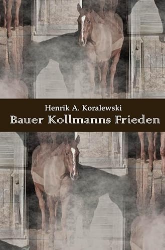 Bauer Kollmanns Frieden Bauer Kollmanns Frieden von epubli GmbH