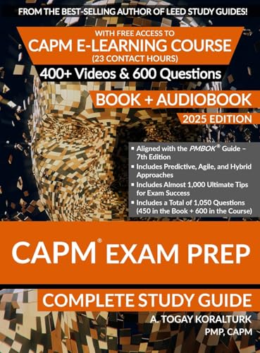 CAPM Exam Prep Complete Study Guide (BOOK + AUDIOBOOK) with Free Access to CAPM E-Learning Course (23 Contact Hours) (2025 Edition) von Projeric