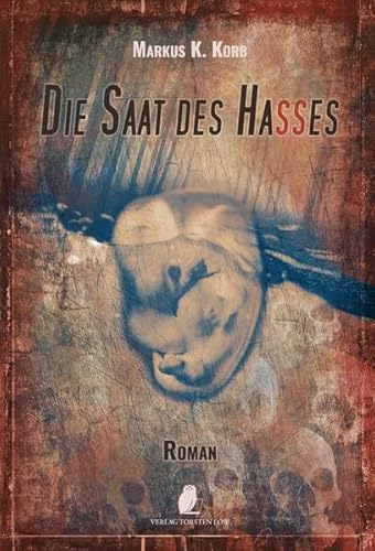 Die Saat des Hasses