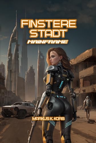 Finstere Stadt: Mainframe von Low, Torsten