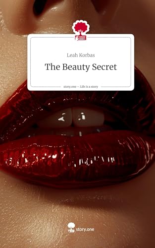 The Beauty Secret. Life is a Story - story.one von story.one publishing