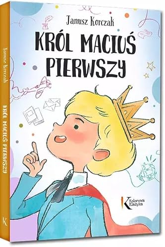Król Maciuś Pierwszy (KOLOROWA KLASYKA) von Greg