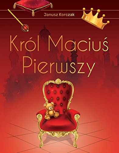 Król Maciuś Pierwszy: Wydanie ekskluzywne von SBM