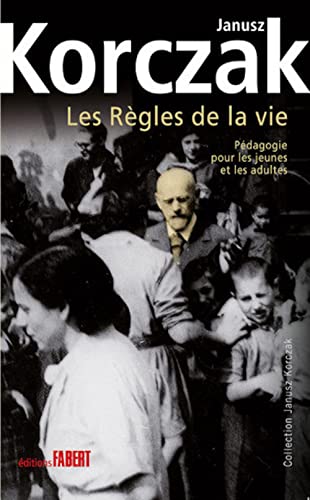 Les Règles de la vie. Pédagogie pour les jeunes et les adultes Les Règles de la vie. Pédagogie pour les jeunes et les adultes von FABERT