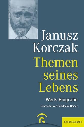 Themen seines Lebens: Eine Werkbiographie. Sonderausgabe - Grundwissen für den Leistungskurs Pädagogik Themen seines Lebens: Eine Werkbiographie. Sonderausgabe - Grundwissen für den Leistungskurs Pädagogik von Guetersloher Verlagshaus