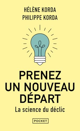 Prenez un nouveau départ: La science du déclic von POCKET