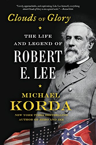 Clouds of Glory: The Life and Legend of Robert E. Lee von Harper Perennial