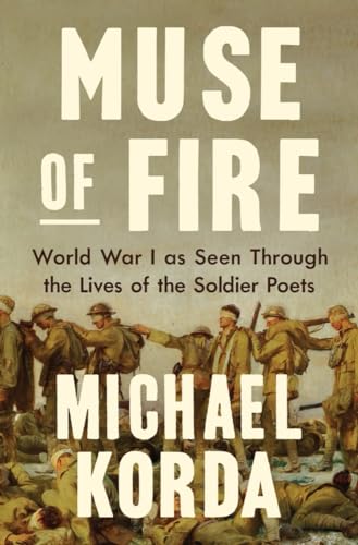 Muse of Fire: World War I As Seen Through the Lives of the Soldier Poets von Liveright Publishing Corporation