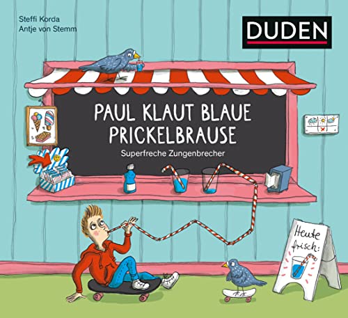 Paul klaut blaue Prickelbrause - Superfreche Zungenbrecher - ab 5 Jahren (Bilderbuch)