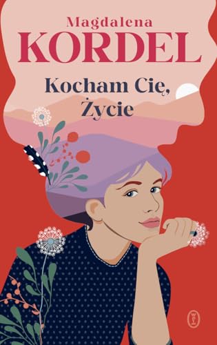 Kocham Cię, Życie von Literackie