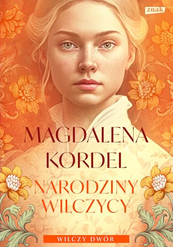 Narodziny wilczycy: Wilczy dwór Tom 2 von Znak