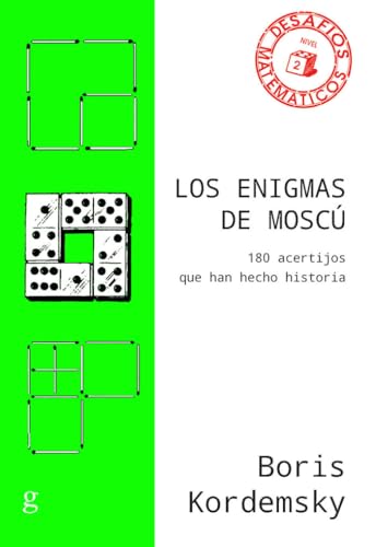Los enigmas de Moscú: 180 acertijos que han hecho historia (Desafíos Matemáticos, Band 40845) von GEDISA